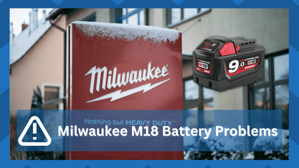 milwaukee m18 battery problems