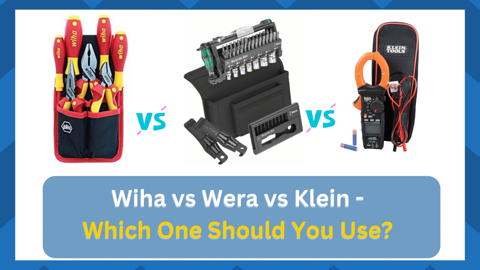 Wiha vs Wera vs Klein Which One Should You Use? HookedOnTool