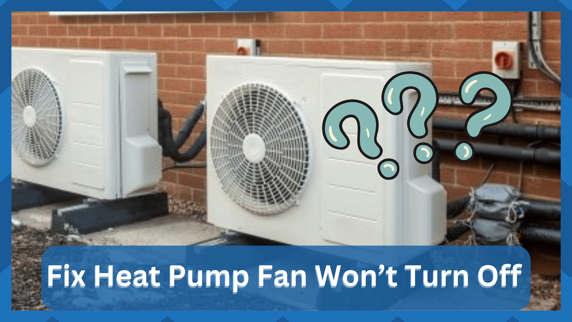 heat pump fan won't turn off