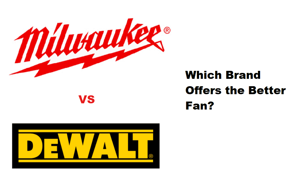 Milwaukee Fan vs DeWalt Fan (Which is Better?) HookedOnTool