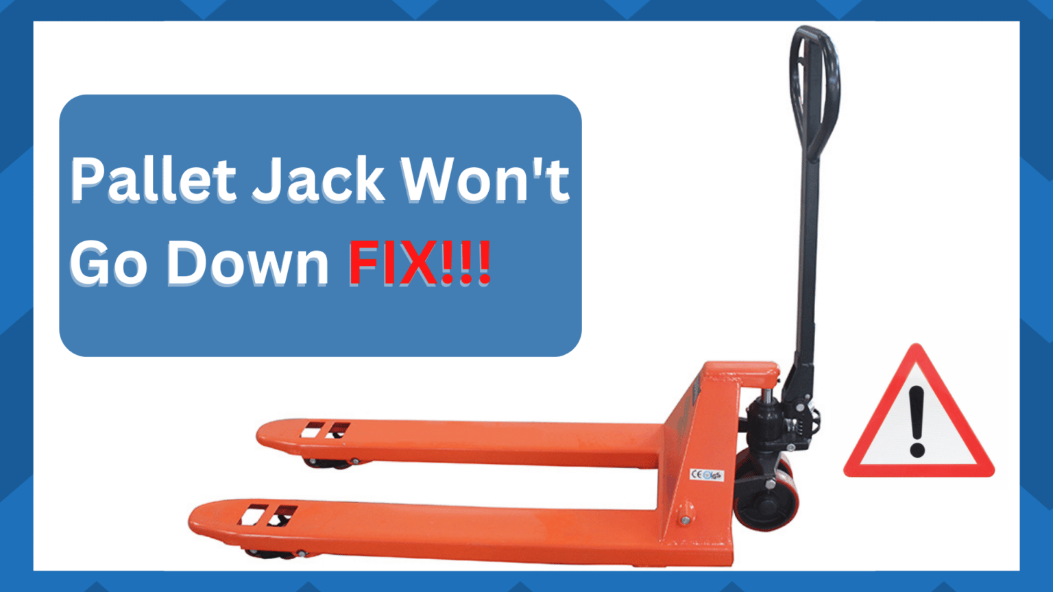 Pallet Jack Won't Go Down (6 Solutions To Try) HookedOnTool