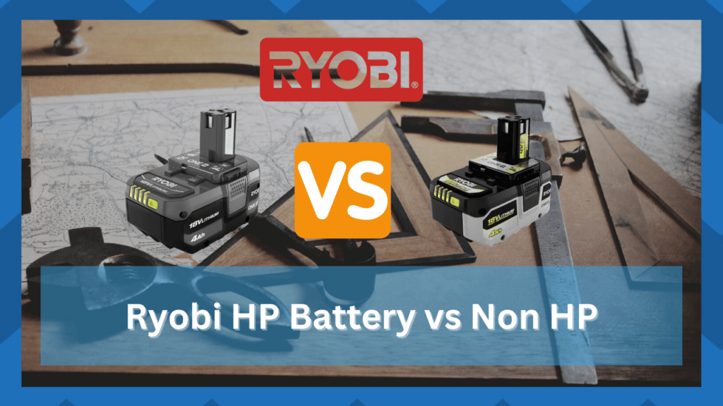 Ryobi HP Battery vs Non HP