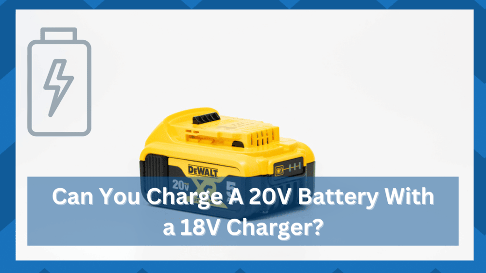 can you charge a 20v battery with a 18v charger