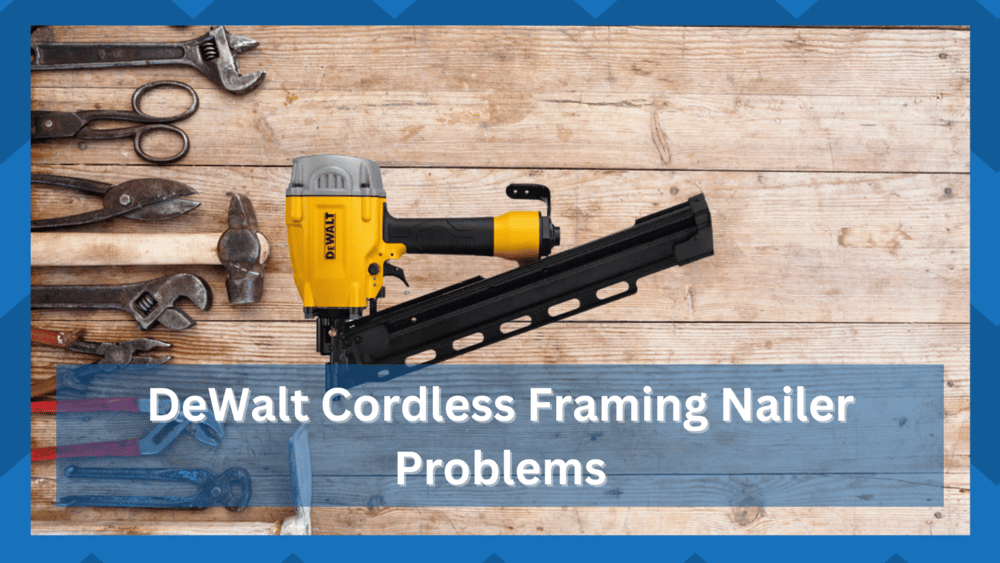 dewalt cordless framing nailer problems
