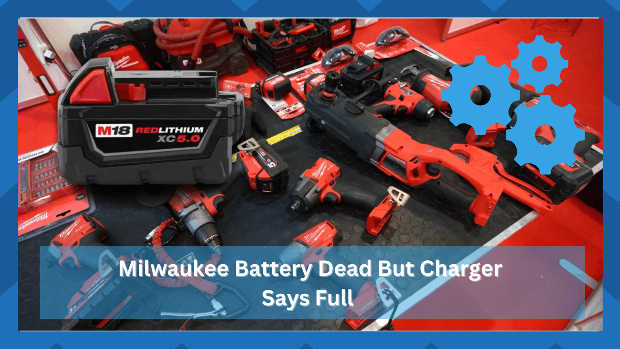 milwaukee battery dead but charger says full
