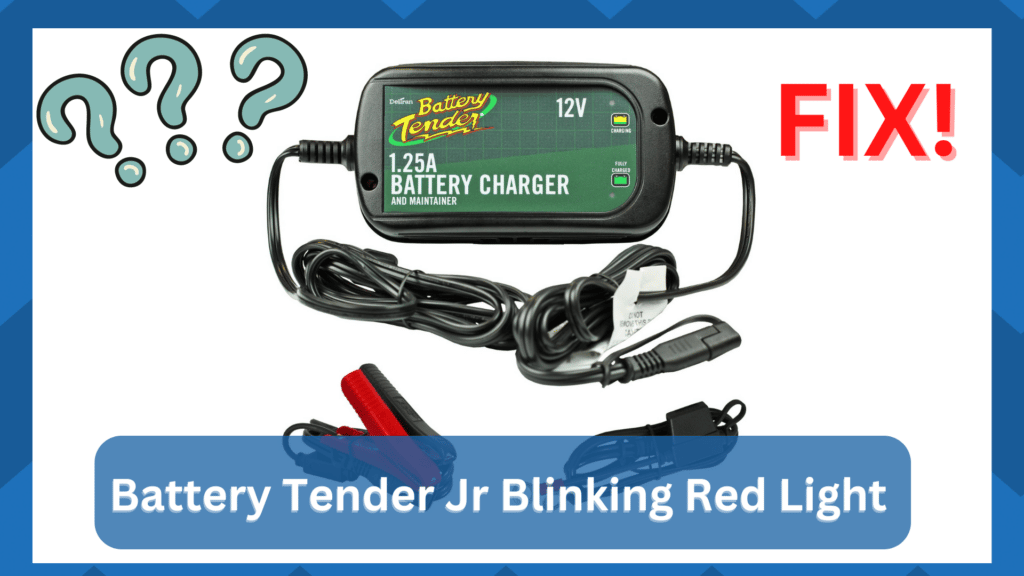 6 Reasons Why Battery Tender Jr Blinking Red Light HookedOnTool