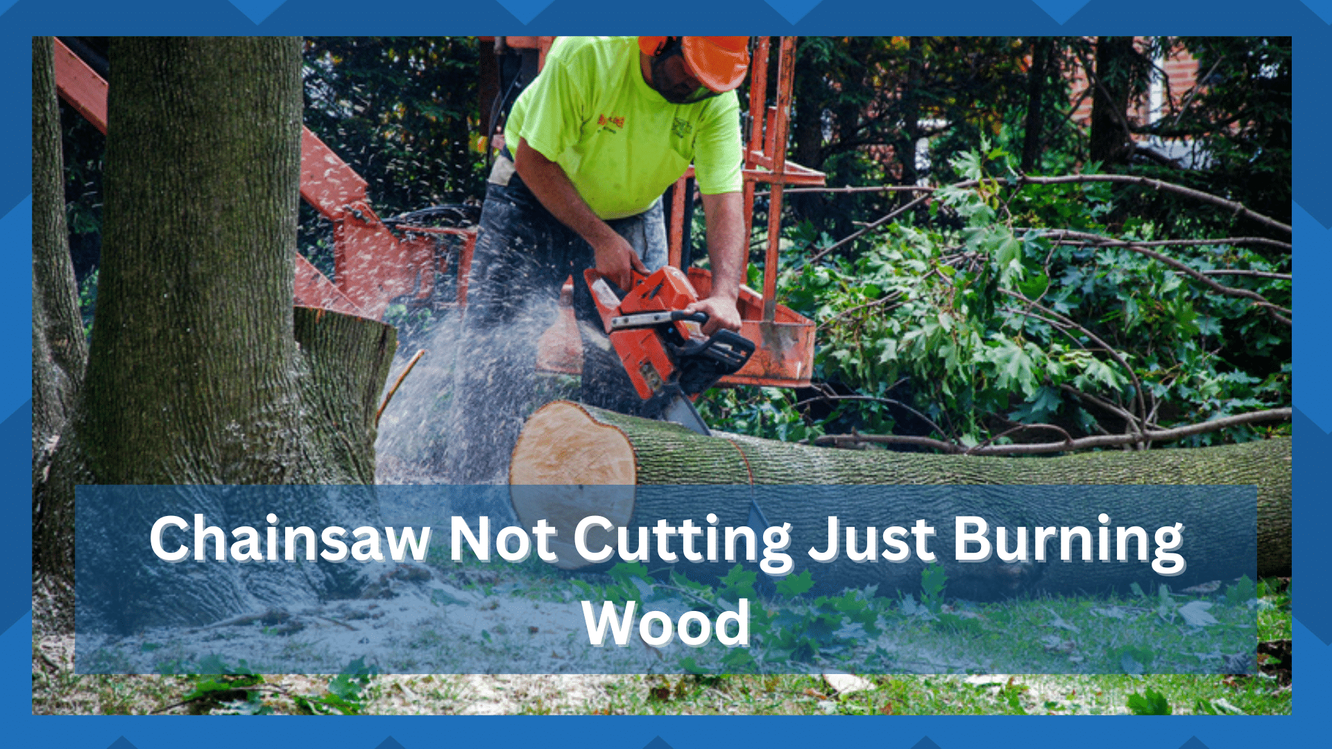 chainsaw not cutting just burning wood