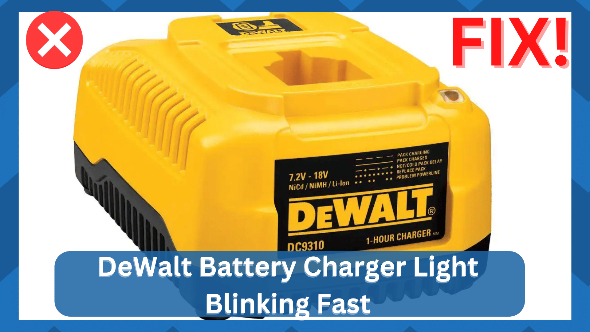 dewalt battery charger light blinking fast