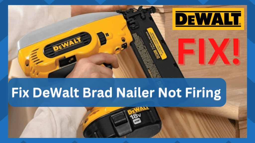 dewalt brad nailer not firing