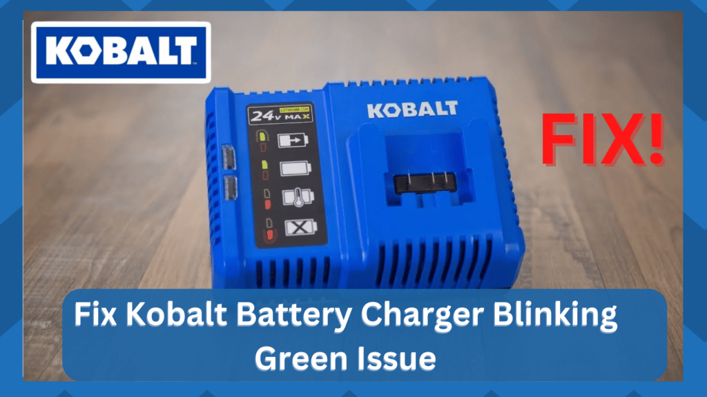 kobalt battery charger blinking green