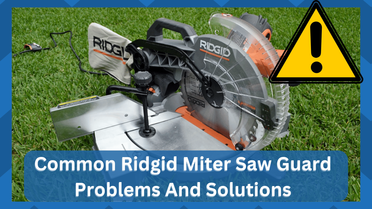 4 Common Ridgid Miter Saw Guard Problems And Solutions HookedOnTool