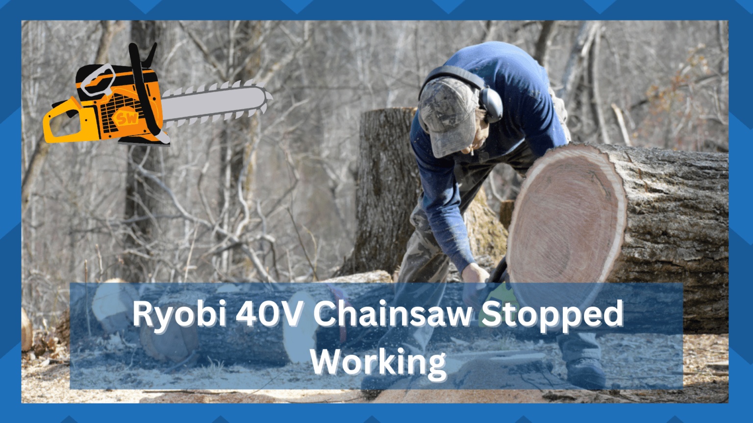 Ryobi 40V Chainsaw Stopped Working? Try These 7 Handy Fixes HookedOnTool