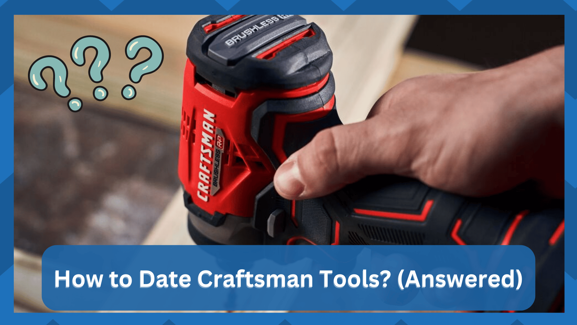 how to date craftsman tools