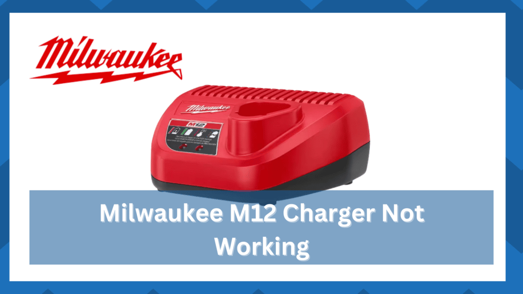milwaukee m12 charger not working