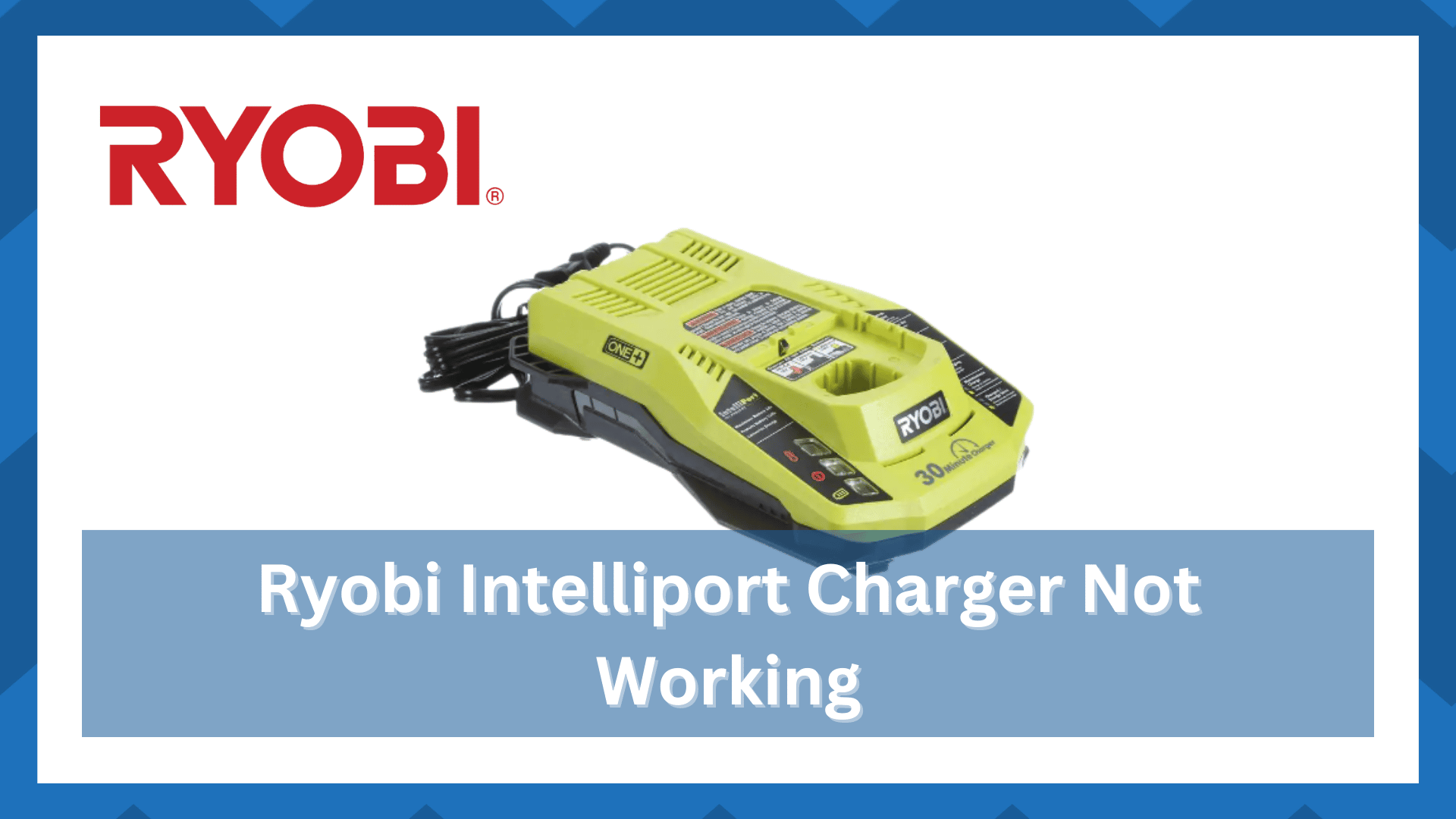 ryobi intelliport charger not working