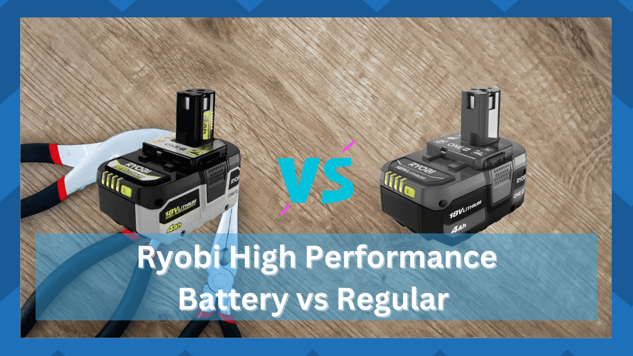 ryobi high performance battery vs regular