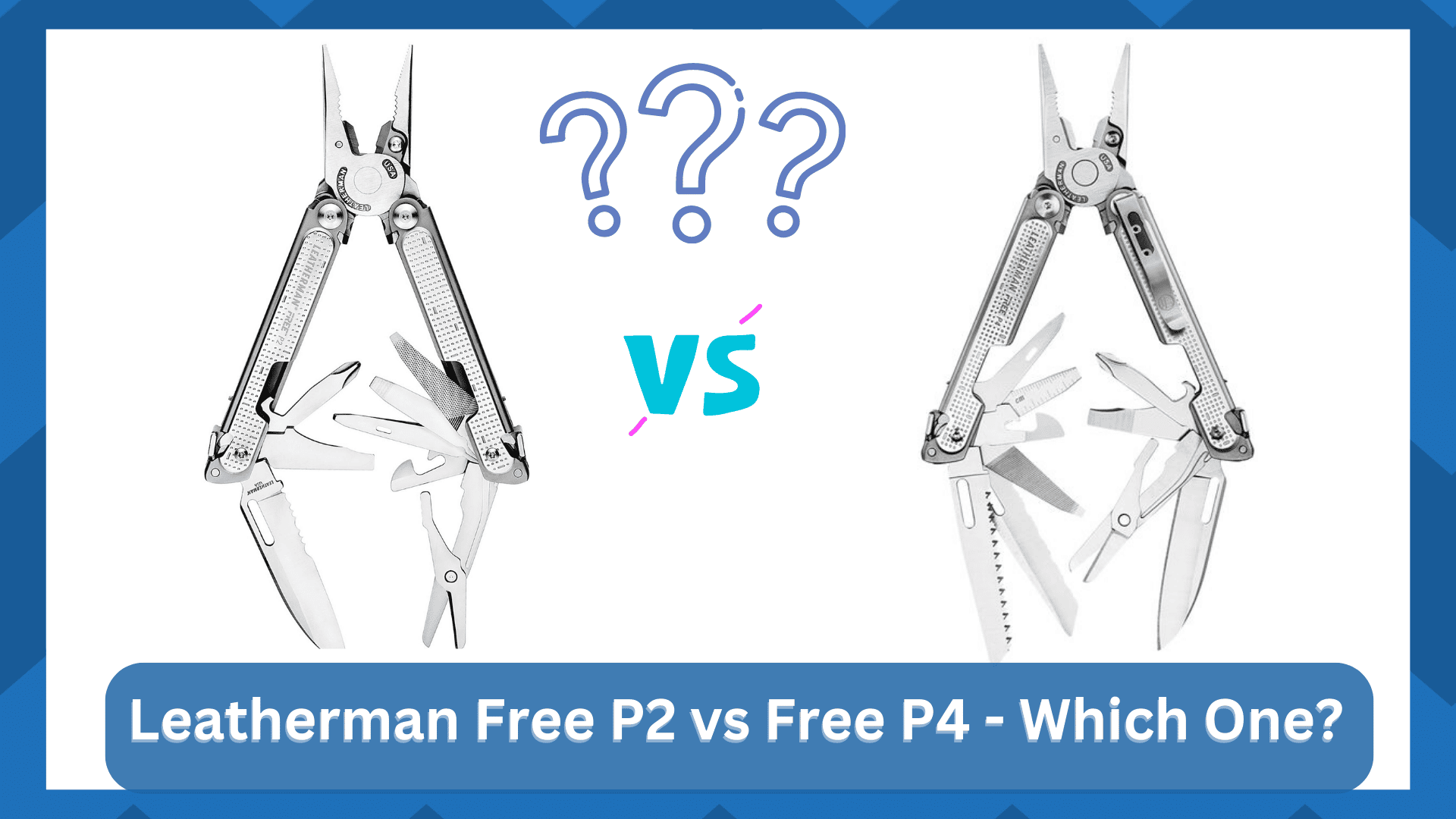 leatherman free p2 vs p4