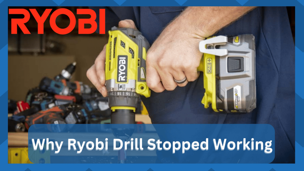 ryobi drill stopped working