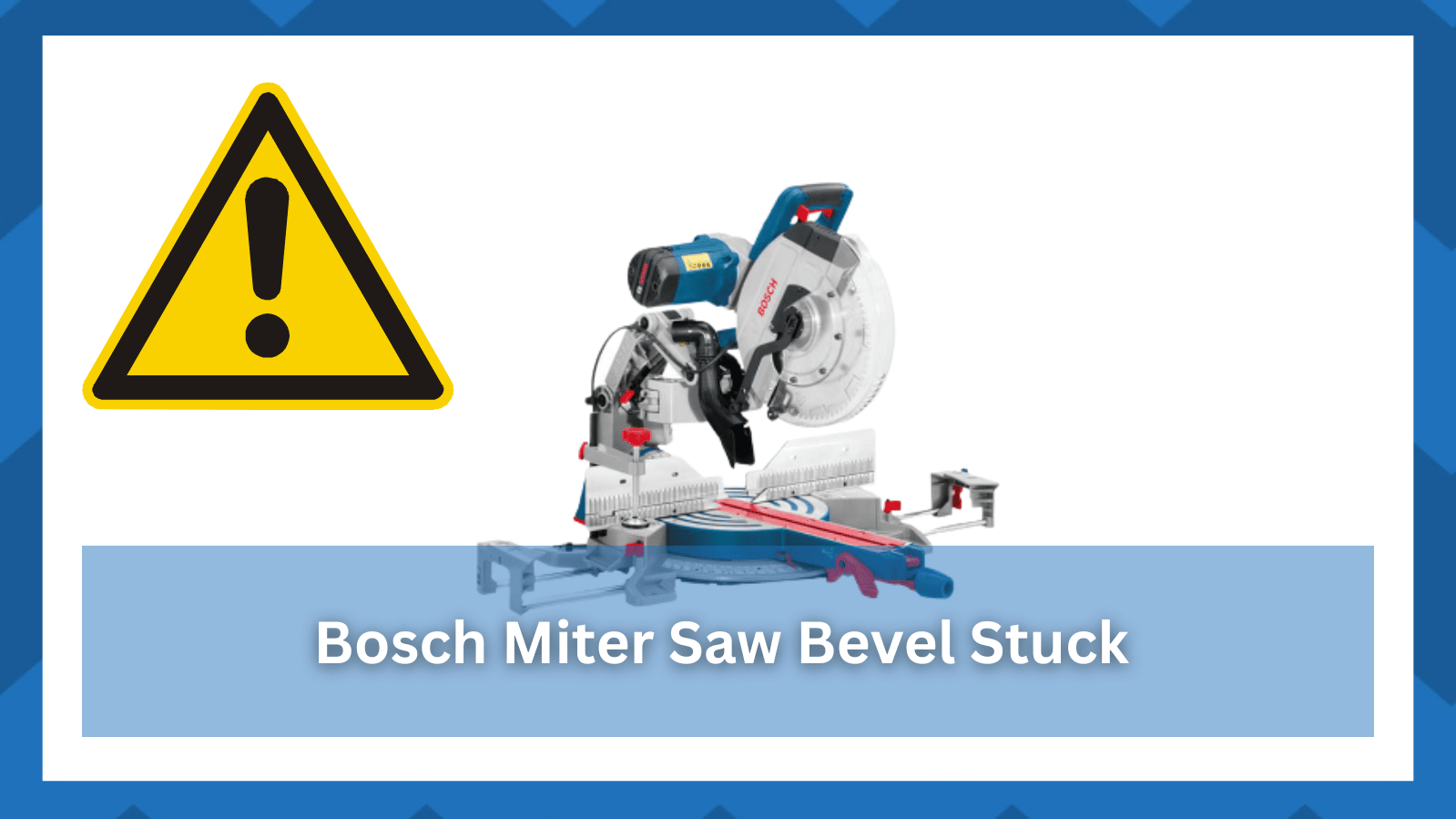 Bosch Miter Saw Bevel Stuck