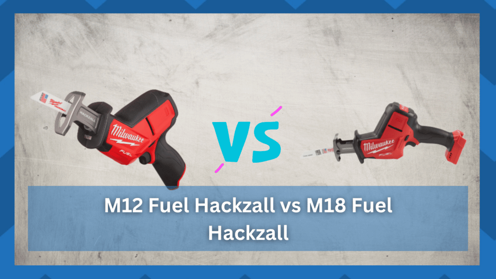 m12 fuel hackzall vs m18 hackzall