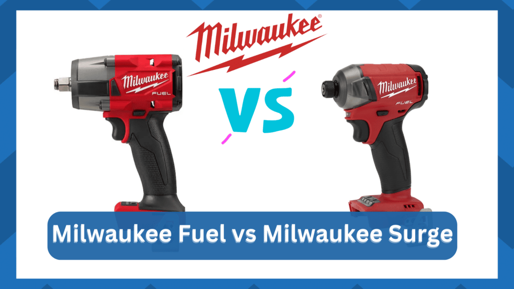 milwaukee fuel vs surge