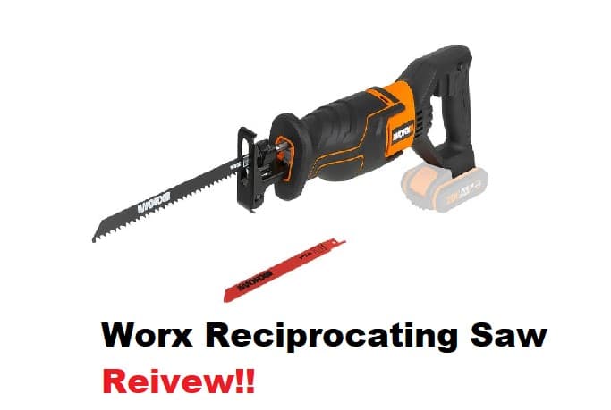 Worx Reciprocating Saw Review