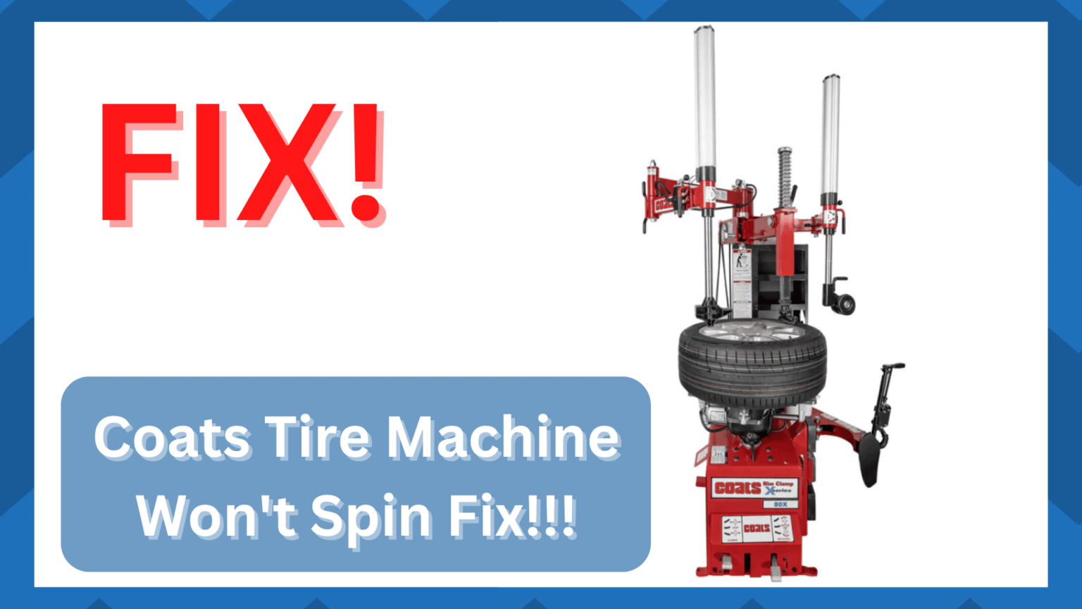 3 Ways To Fix Coats Tire Machine Won't Spin HookedOnTool