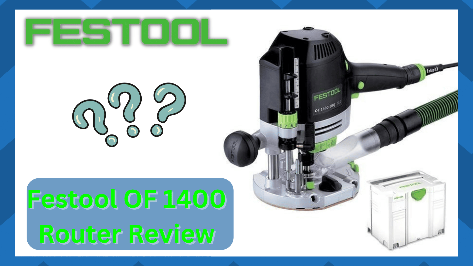 festool of 1400 router review