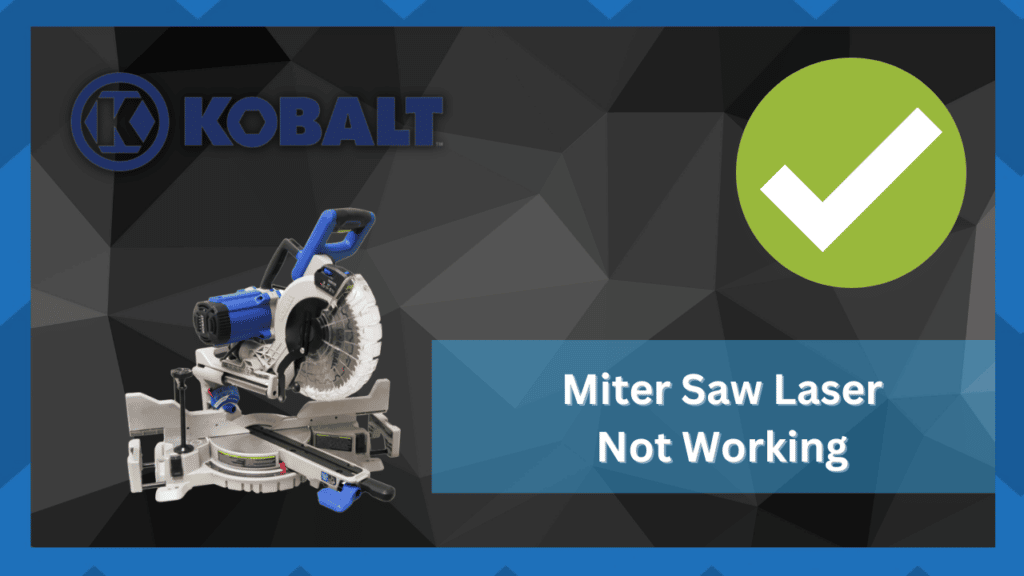kobalt miter saw laser not working