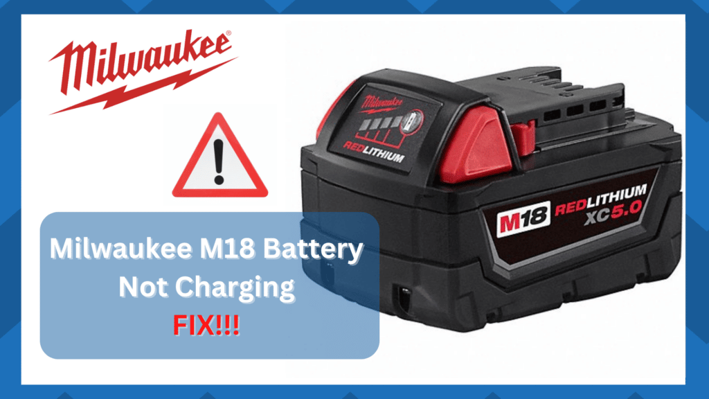 milwaukee M18 battery not charging