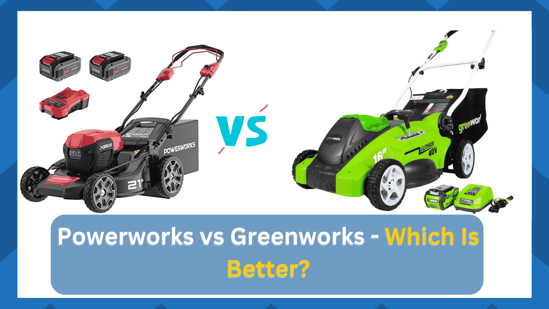 powerworks vs greenworks