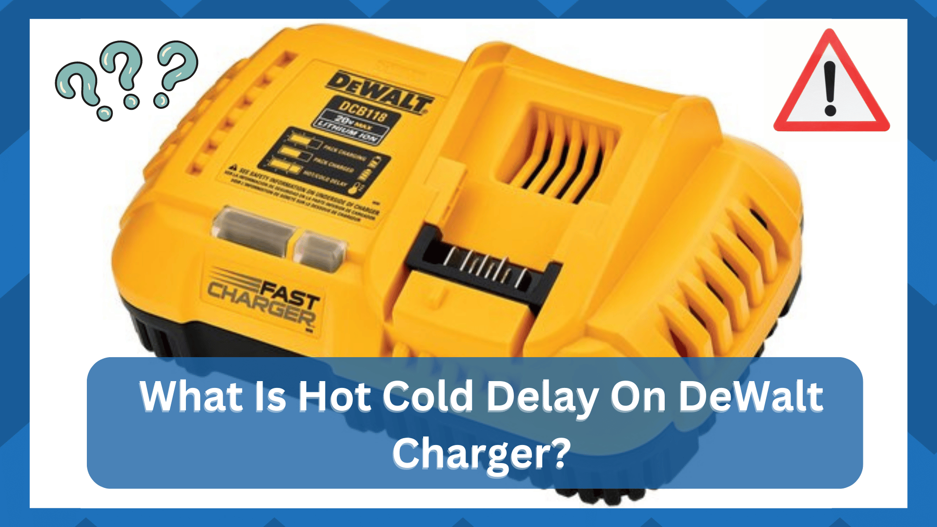 what is hot cold delay on dewalt charger