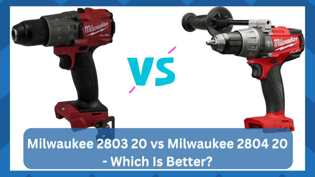 Milwaukee 2803 20 vs Milwaukee 2804 20