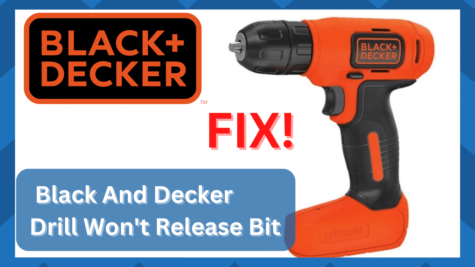 black and decker drill wont release bit