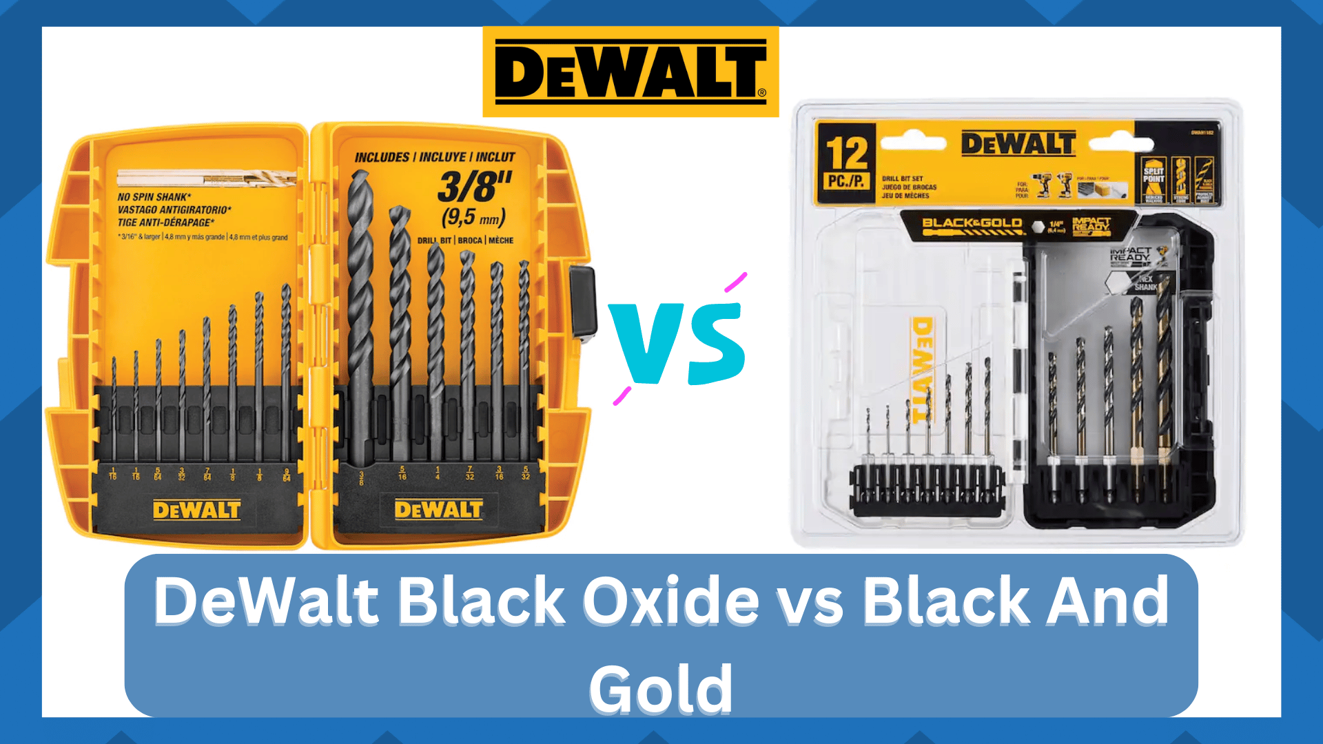 dewalt black oxide vs black and gold