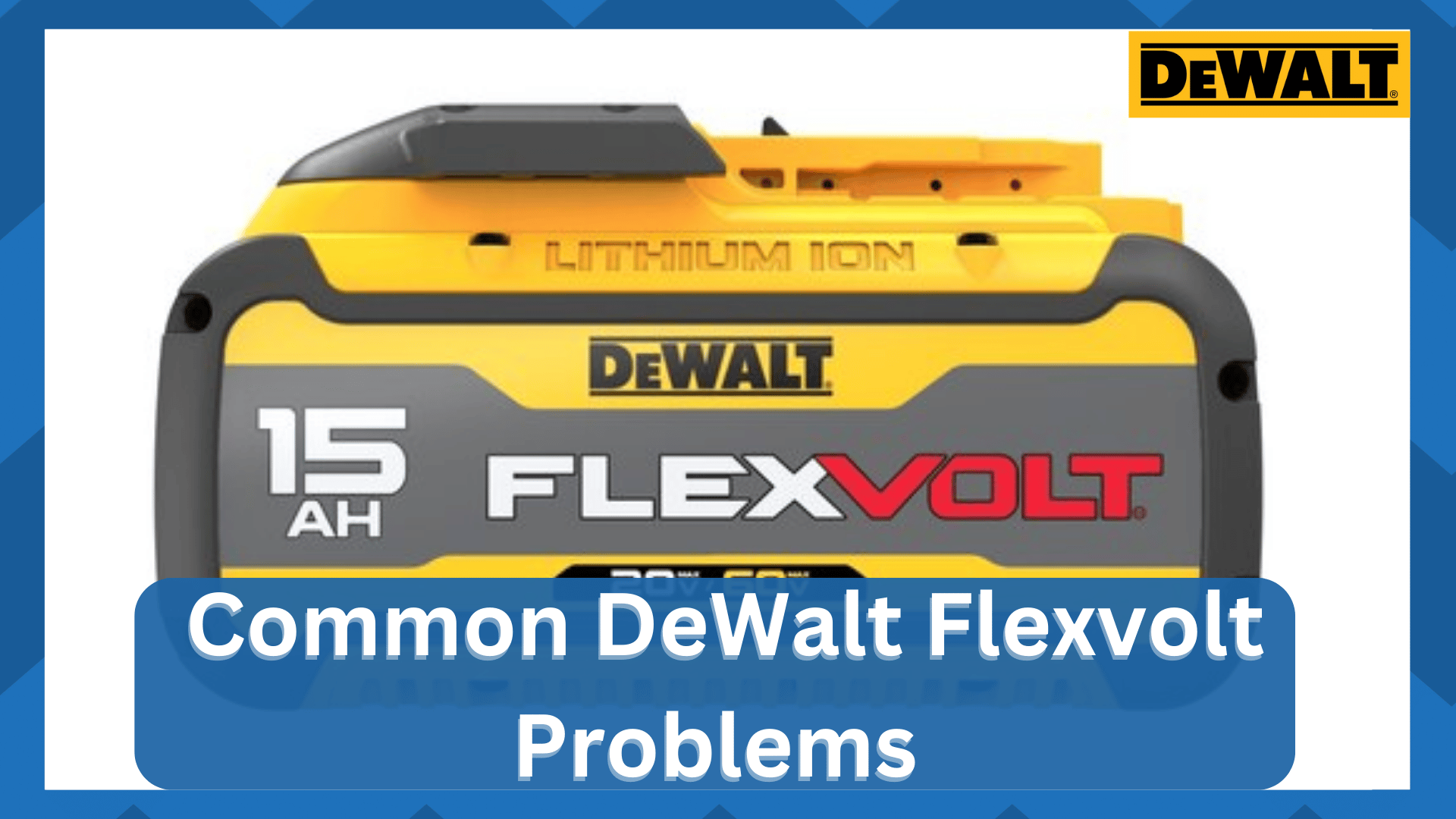 dewalt flexvolt problems