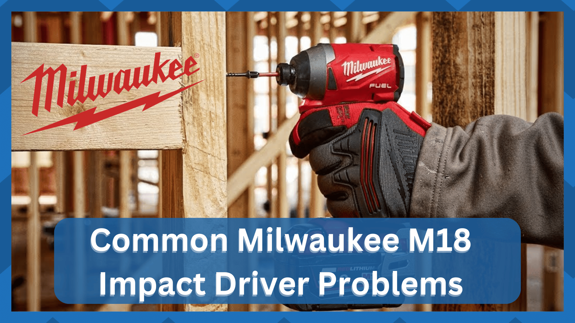 milwaukee m18 impact driver problems