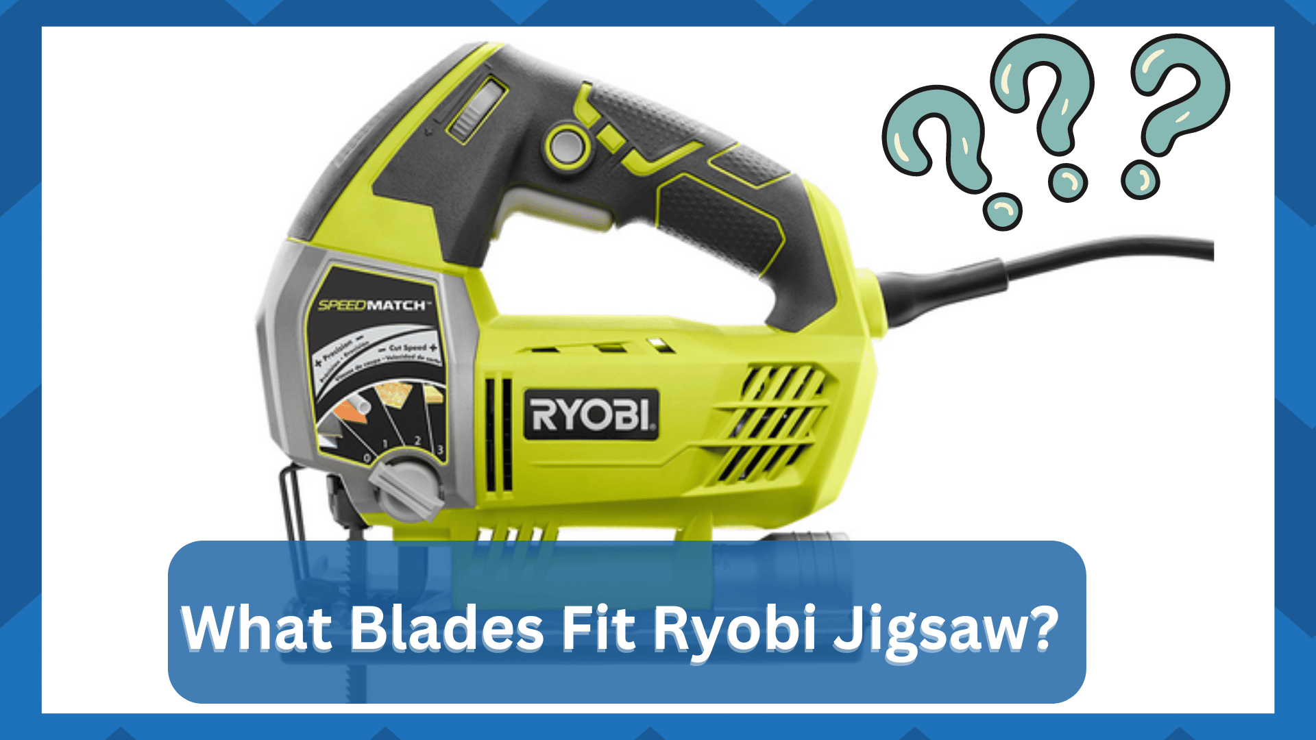what blades fit ryobi jigsaw