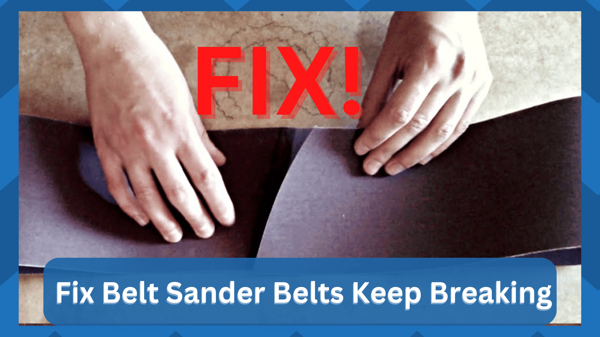 belt sander belts keep breaking