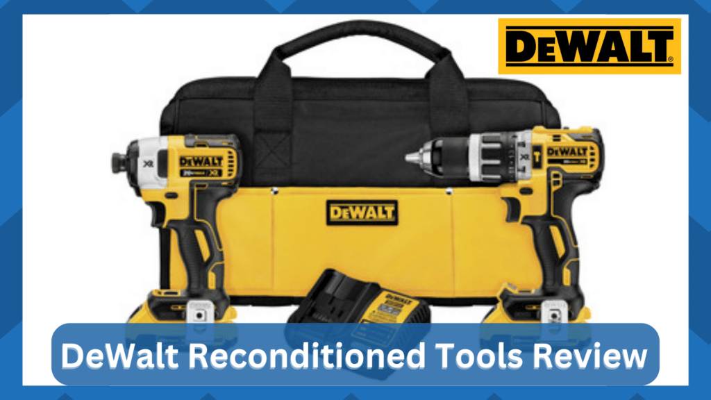 dewalt reconditioned tools review