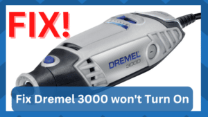 dremel 3000 wont turn on