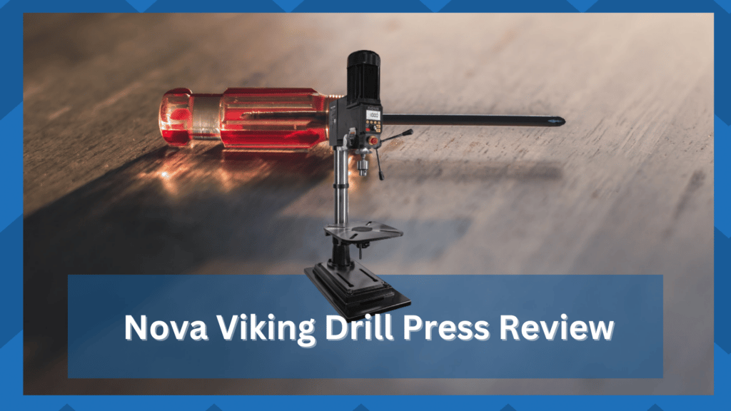 nova viking drill press review