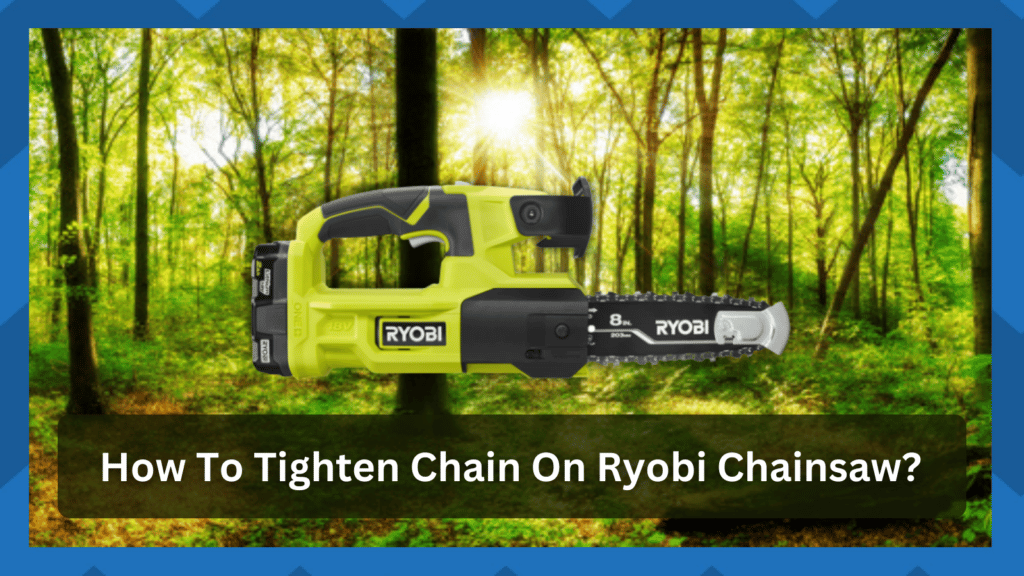how to tighten chain on ryobi chainsaw