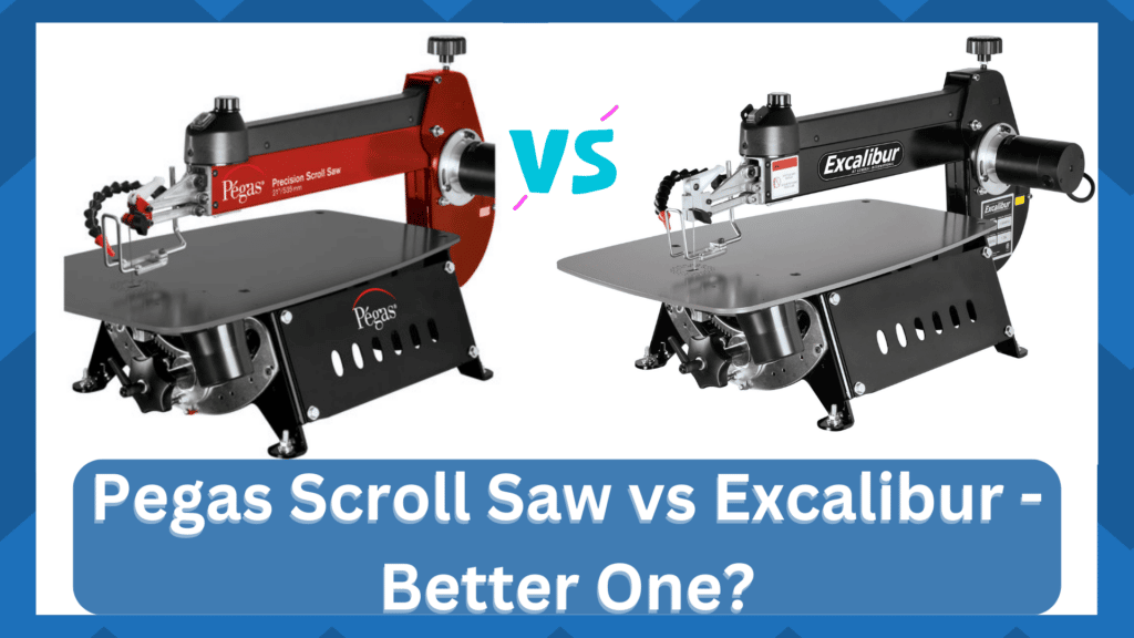pegas scroll saw vs excalibur