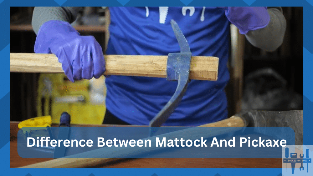 difference between mattock and pickaxe