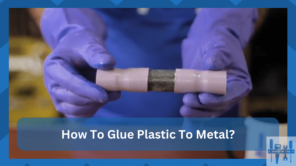 how to glue plastic to metal
