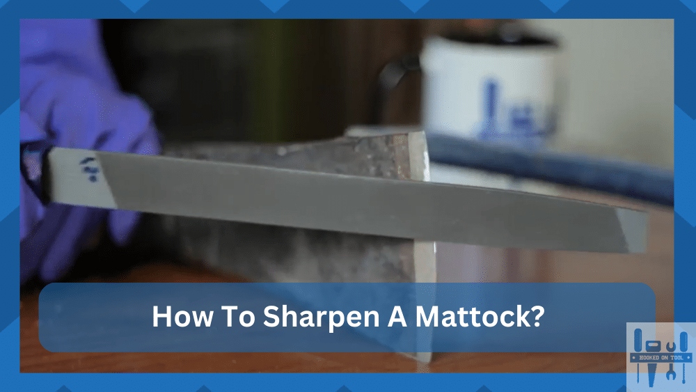 how to sharpen a mattock