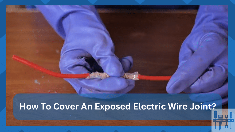 How To Cover An Exposed Electric Wire Joint