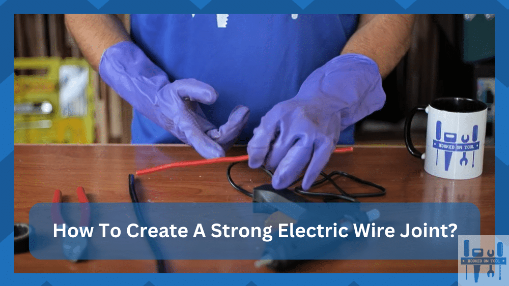 How To Create A Strong Electric Wire Joint